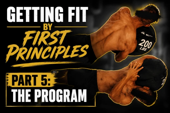Getting Fit by First Principles - Part 5 - The Program